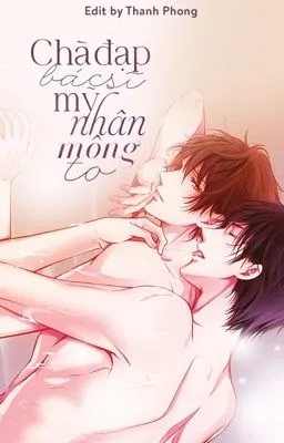 Ảnh bìa của [Đam Mỹ 18+] Chà đạp bác sĩ mỹ nhân mông to