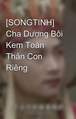 Ảnh bìa của [Đam Mỹ 18+] Cha Dượng Bôi Kem Toàn Thân Con Riêng