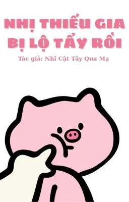 Ảnh bìa của [Song tính/Đam Mỹ 18+] Nhị Thiếu Gia Bị Lộ Tẩy Rồi