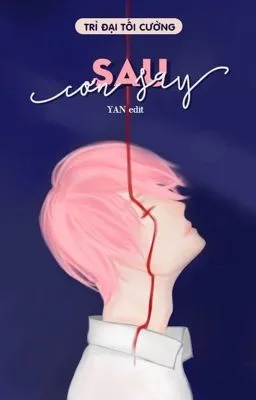 Ảnh bìa của (Đam Mỹ – Cao H) Sau Cơn Say (Tửu Hậu)