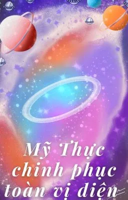 Ảnh bìa của [Đam Mỹ] MỸ THỰC CHINH PHỤC TOÀN VỊ DIỆN