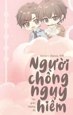 Ảnh bìa của [Đam Mỹ/Thô Tục ] Người Chồng Nguy Hiểm – Hồi 2