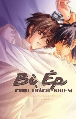 Ảnh bìa của [Đam Mỹ Song Tính] Bị Ép Chịu Trách Nhiệm
