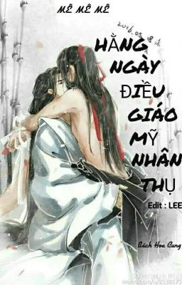 Ảnh bìa của [Cao H] HẰNG NGÀY ĐIỀU GIÁO MỸ NHÂN THỤ