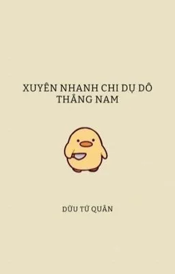 Ảnh bìa của [ĐAM MỸ/THÔ TỤC] Xuyên nhanh chi dụ dỗ thẳng nam