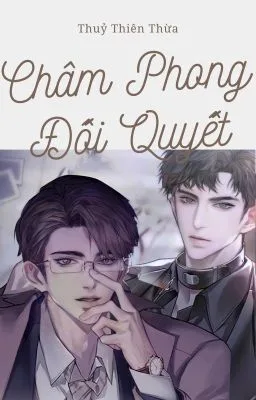 Ảnh bìa của [Đam Mỹ – Song Tính] Châm Phong Đối Quyết