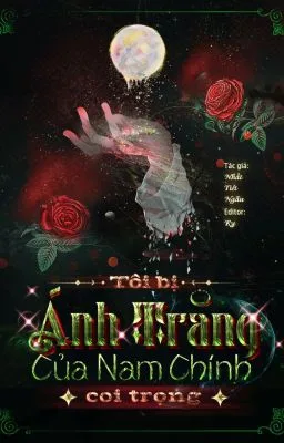 Ảnh bìa của Tôi Bị Ánh Trăng Của Nam Chính Coi Trọng